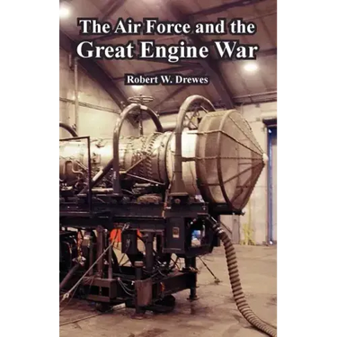 The Air Force and the Great Engine War
