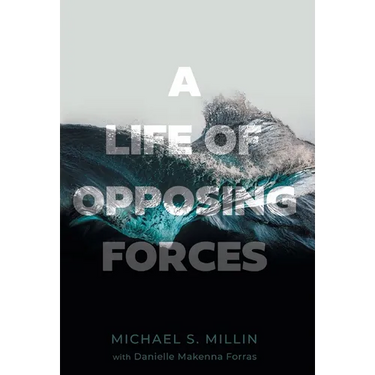 A Life of Opposing Forces