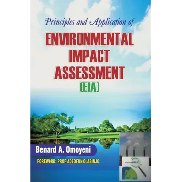 Principles and Application of Environmental Impact Assessment (EIA)