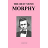The Best Move: Morphy