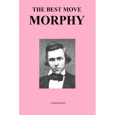 The Best Move: Morphy
