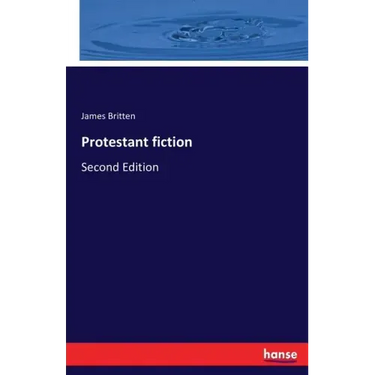 Protestant fiction: Second Edition