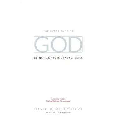 The Experience of God: Being, Consciousness, Bliss