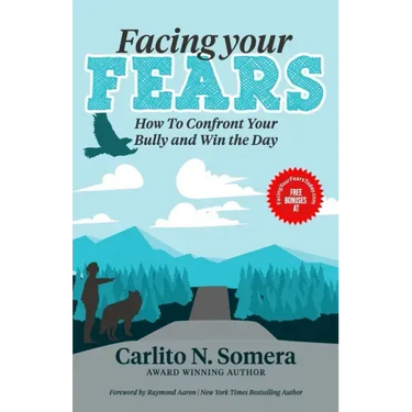 Facing Your Fears: How to Deal with Your Bully and Win the Day