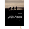 HORSES - Behavioural disturbances and Health