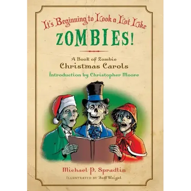 It's Beginning to Look a Lot Like Zombies!: A Book of Zombie Christmas Carols