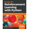 Hands-On Reinforcement Learning with Python: Master reinforcement and deep reinforcement learning using OpenAI Gym and TensorFlow
