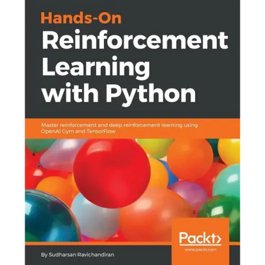 Hands-On Reinforcement Learning with Python: Master reinforcement and deep reinforcement learning using OpenAI Gym and TensorFlow