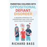 Parenting Children with Oppositional Defiant Disorder