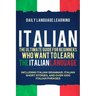 Italian: The Ultimate Guide for Beginners Who Want to Learn the Italian Language, Including Italian Grammar, Italian Short Stor