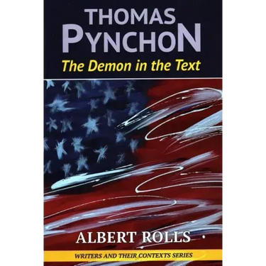 Thomas Pynchon: Demon in the Text