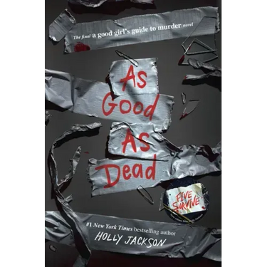As Good as Dead: The Finale to a Good Girl's Guide to Murder
