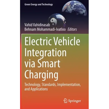 Electric Vehicle Integration Via Smart Charging: Technology, Standards, Implementation, and Applications