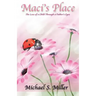 Maci's Place - The Loss of a Child through a Father's Eyes