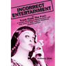 Incorrect Entertainment