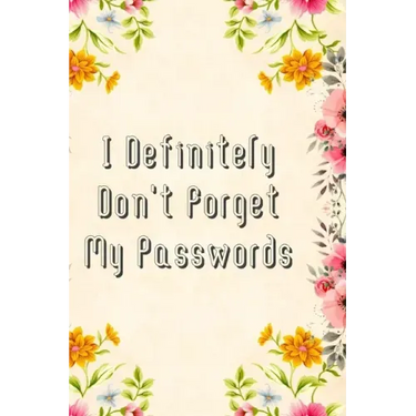 I Definitely Don't Forget My Passwords: Basic Internet Password Keeper Book