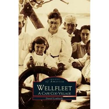 Wellfleet: A Cape Cod Village