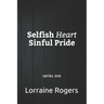 Selfish Heart Sinful Pride: series one