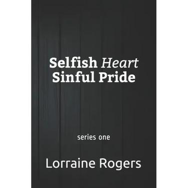 Selfish Heart Sinful Pride: series one