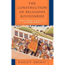 The Construction of Religious Boundaries: Culture, Identity, and Diversity in the Sikh Tradition