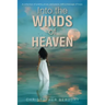 Into the Winds of Heaven