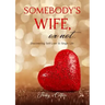 Somebody's Wife, or Not...: Discovering Self-Love in Single Life