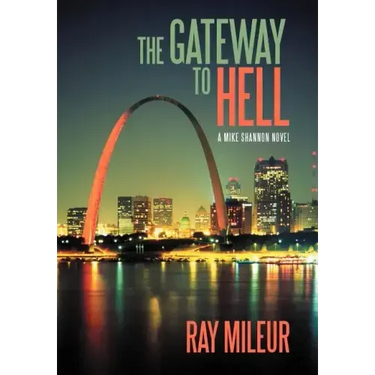 The Gateway to Hell: A Mike Shannon Novel