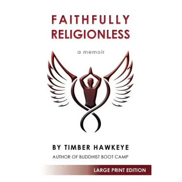 Faithfully Religionless (LARGE PRINT EDITION)