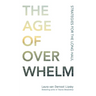 The Age of Overwhelm: Strategies for the Long Haul