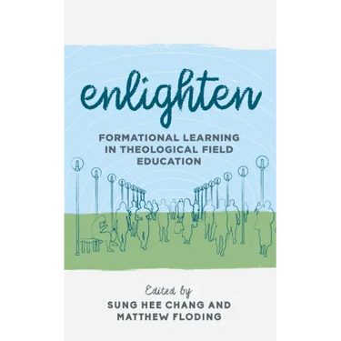 Enlighten: Formational Learning in Theological Field Education