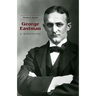 George Eastman: A Biography