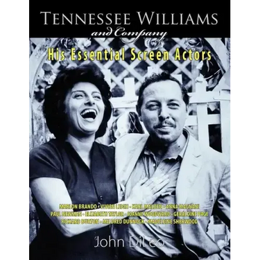 Tennessee Williams and Company: His Essential Screen Actors