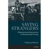Saving Strangers: Humanitarian Intervention in International Society