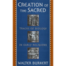 Creation of the Sacred: Tracks of Biology in Early Religions