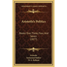 Aristotle's Politics: Books One, Three, Four, And Seven (1877)