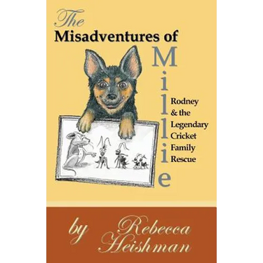 The Misadventures of Millie: Rodney & the Legendary Cricket Family Rescue
