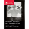 Routledge Handbook of Surveillance Studies