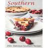 Southern Cookbook: 250+ Delicious Southern Recipes