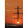 Living on the Grid: The Fundamentals of the North American Electric Grids in Simple Language