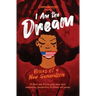 I Am the Dream: Voices of a New Generation