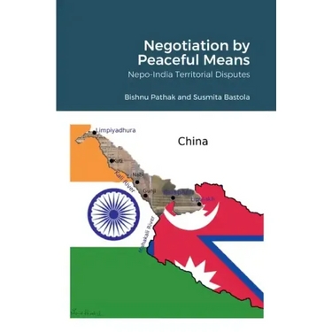 Negotiation by Peaceful Means: Nepo-India Territorial Disputes
