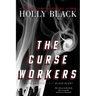 The Curse Workers: White Cat; Red Glove; Black Heart