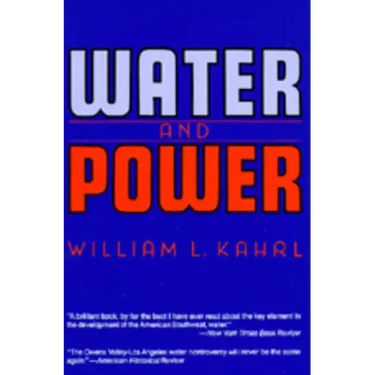 Water and Power: The Conflict Over Los Angeles Water Supply in the Owens Valley