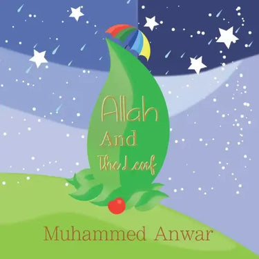 Allah & The Leaf: Every Leaf Falls By The Will Of Allah