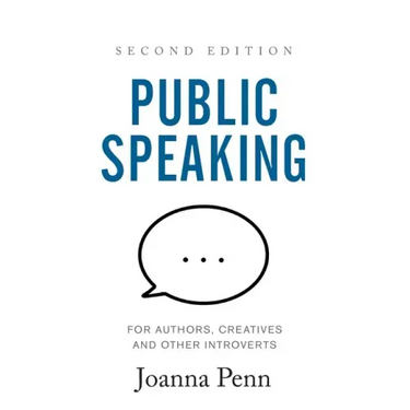 Public Speaking for Authors, Creatives and Other Introverts Hardback: Second Edition