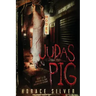 Judas Pig