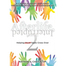 Afterlife, Interrupted Book Two: Helping Souls Cross Over