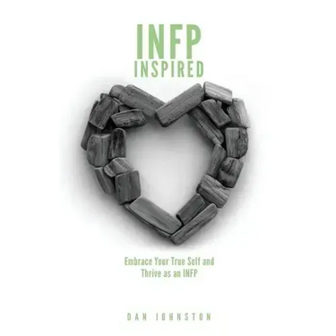 INFP Inspired: Embrace your true self and Thrive as an INFP