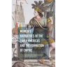 Women's Narratives of the Early Americas and the Formation of Empire
