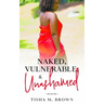 Naked, Vulnerable, & Unashamed